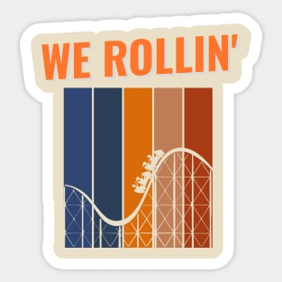 We Rollin' Rollercoaster Amusement Ride Sticker